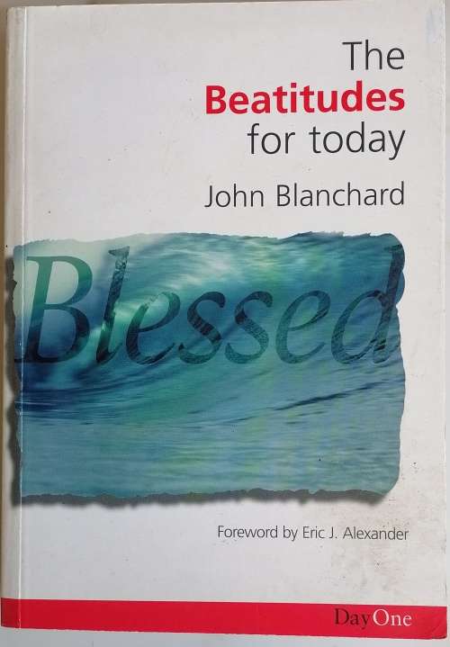 The beatitudes for today by John Blanchard