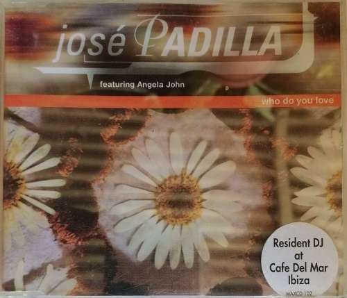 Jose Padilla featuring Angela John - Who do you love cd