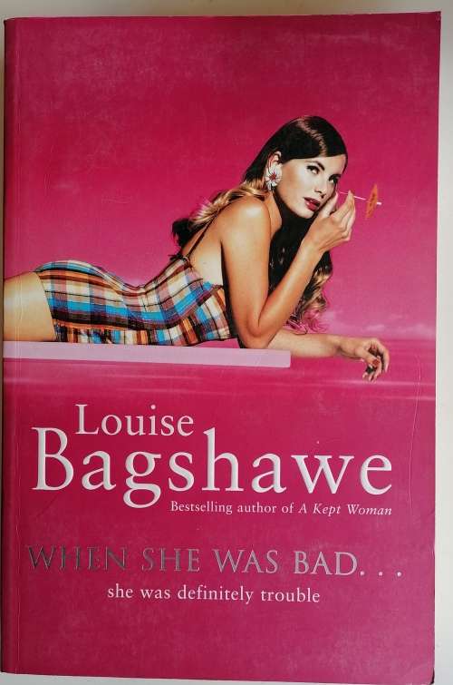 When she was bad by Louise Bagshawe