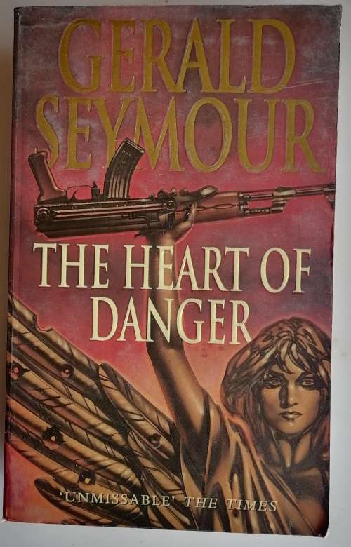 The heart of danger by Gerald Seymour