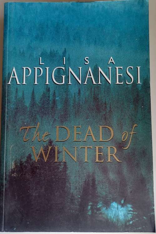 The dead of winter by Lisa Appignanesi