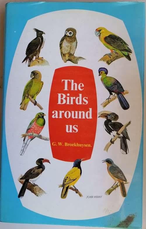 The birds around us by GW Broekhuysen