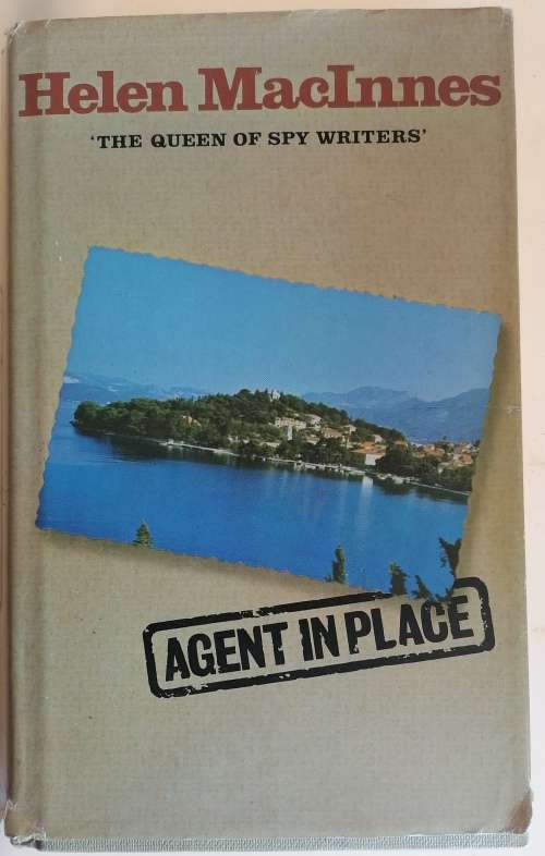 Agent in place by Helen MacInnes
