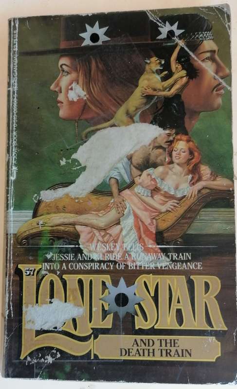 And the death train by Wesley Ellis (Lone Star no 57)