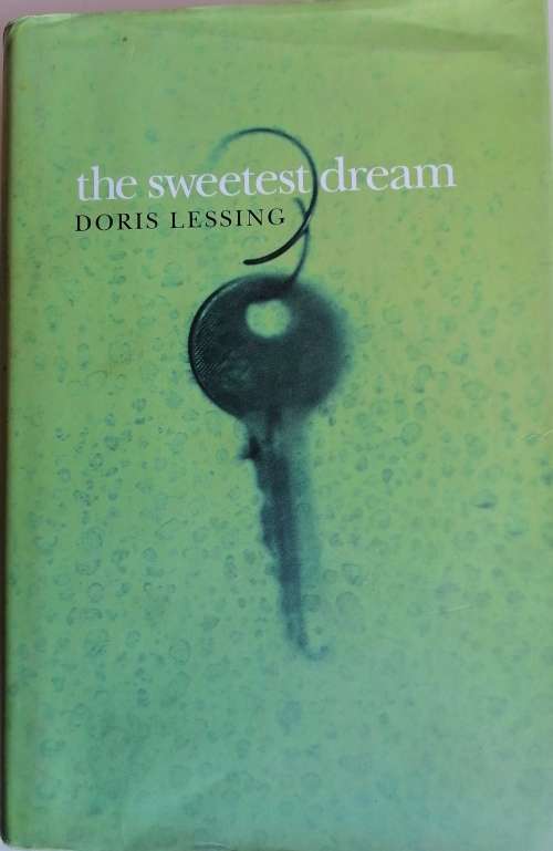 The sweetest dream by Doris Lessing