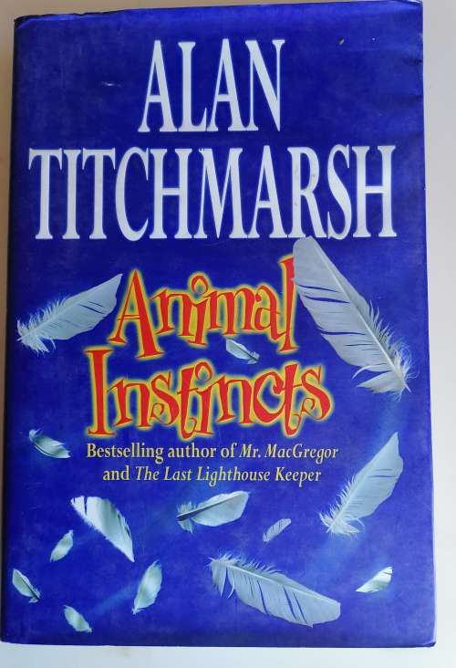 Animal instincts by Alan Titchmarsh