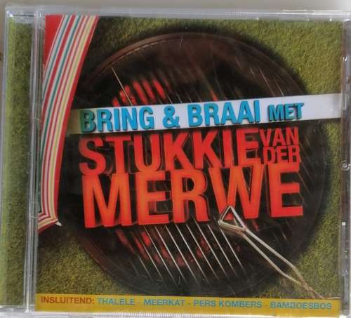Bring and braai met Stukkie van der Merwe cd *geseel*