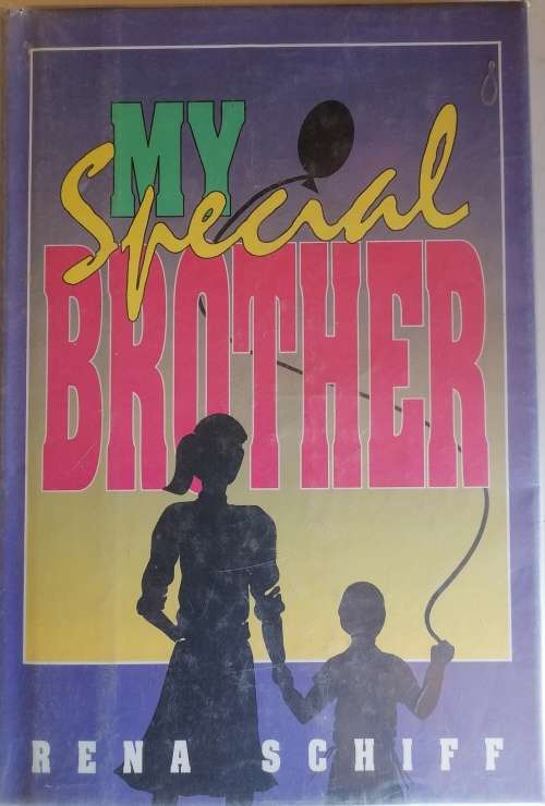 My special brother by Rena Schiff