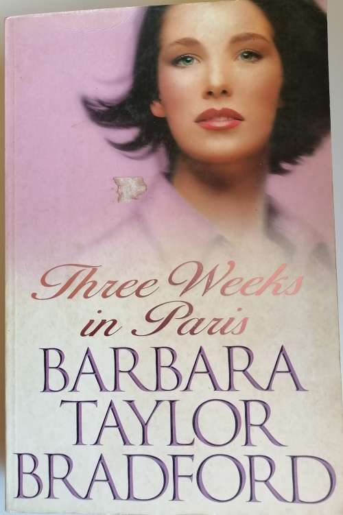 Three weeks in Paris by Barbara Taylor Bradford