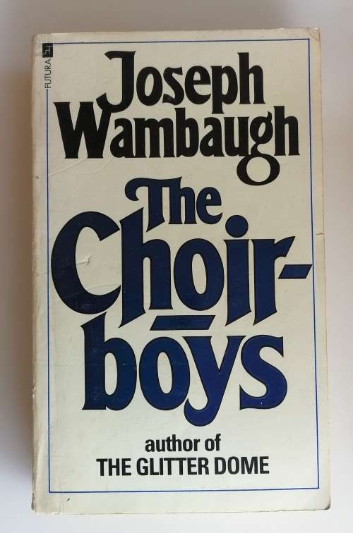 The choir boys by Joseph Wambaugh