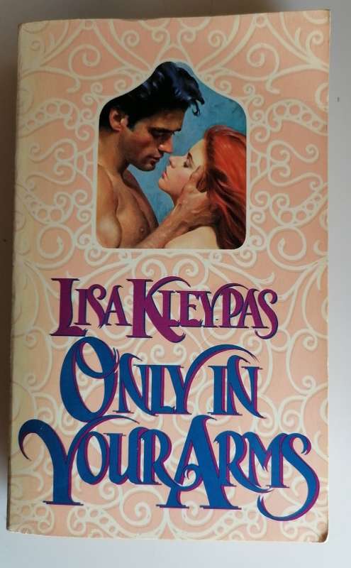 Only in your arms by Lisa Kleypas