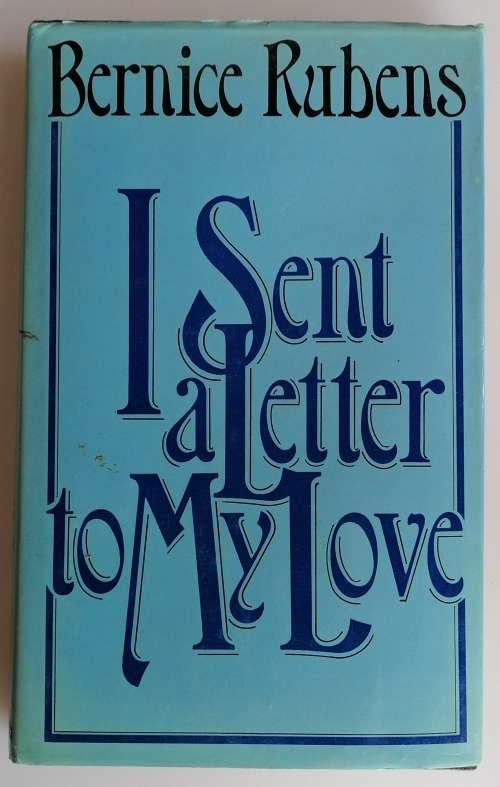 I sent a letter to my love by Bernice Rubens