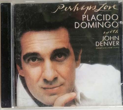 Placido Domingo with John Denver: Perhaps love cd