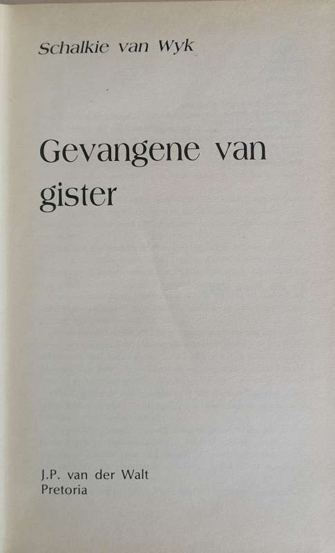 Gevangene van gister deur Schalkie van Wyk