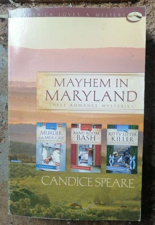 Mayhem in Maryland (three romance mysteries) by Candice Speare