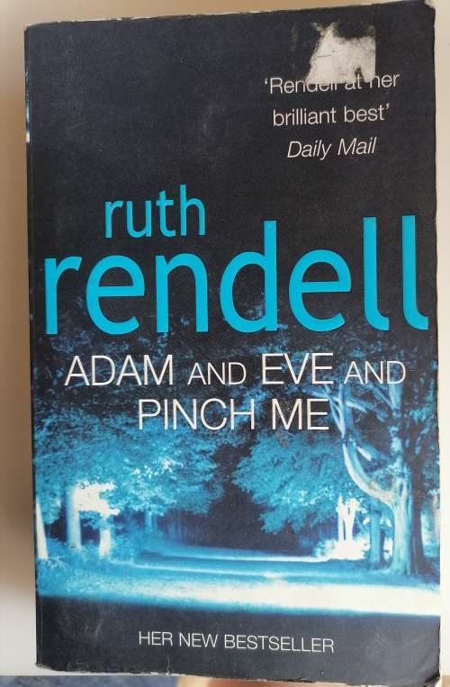 Adam and Eve and Pinch me by Ruth Rendell