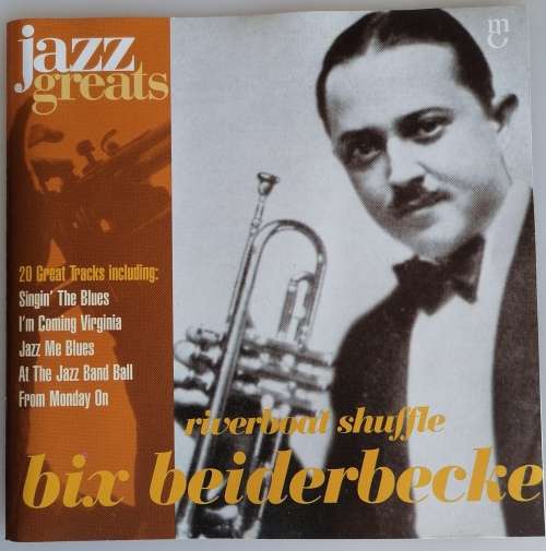 Bix Beiderbecke - Riverboat shuffle cd