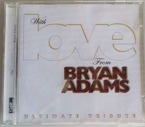 With love from Bryan Adams - Ultimate tribute cd