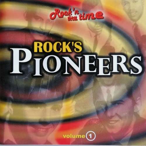 Rock`n thru time volume 1 - Rocks pioneers cd