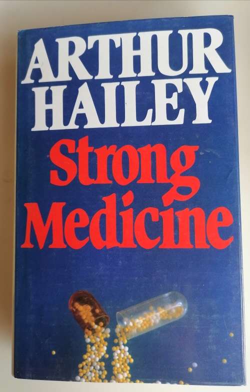 Strong medicine by Arthur Hailey