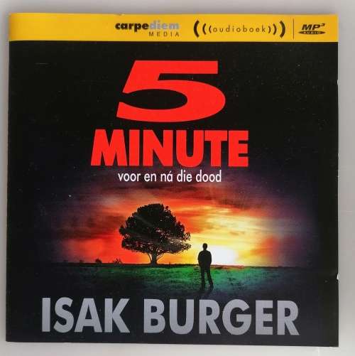 5 Minute voor en na die dood deur Isak Burger (oudioboek)