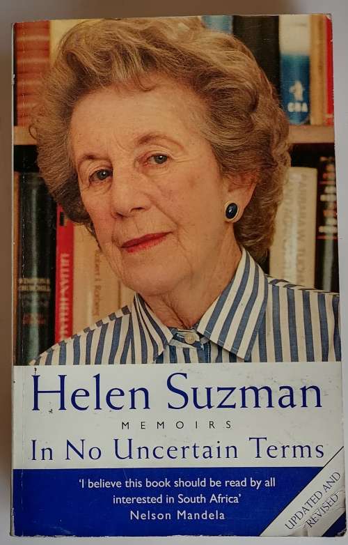 Helen Suzman - Memoirs in no uncertain terms