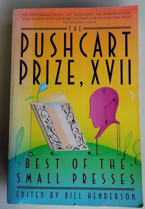 The pushcart prize, XVII edited by Bill Henderson