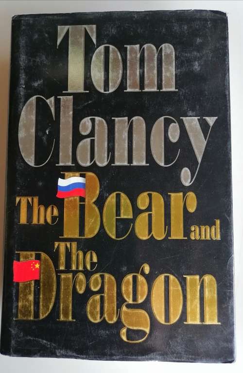 The bear and The dragon by Tom Clancy