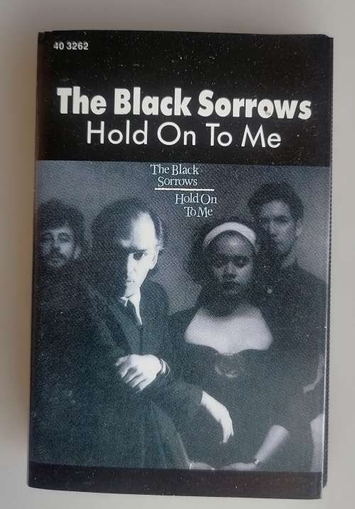 The black sorrows - Hold on to me tape