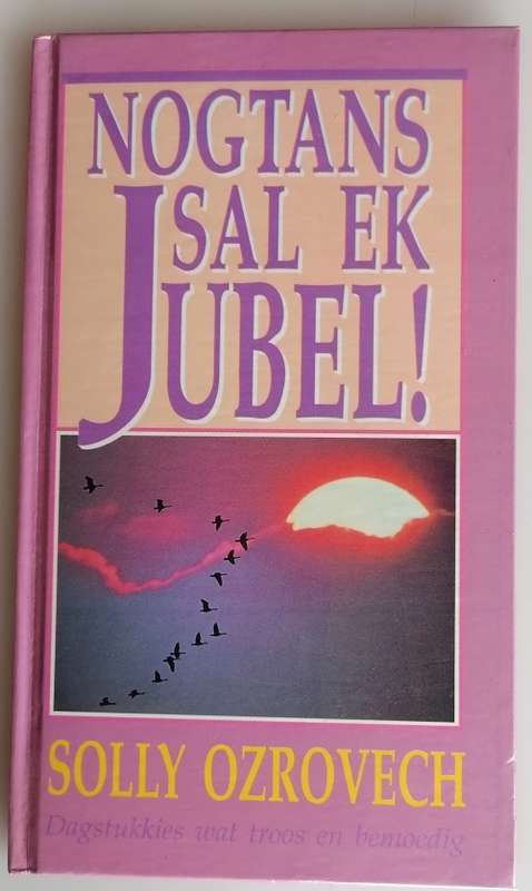 Nogtans sal ek jubel deur Solly Ozrovech
