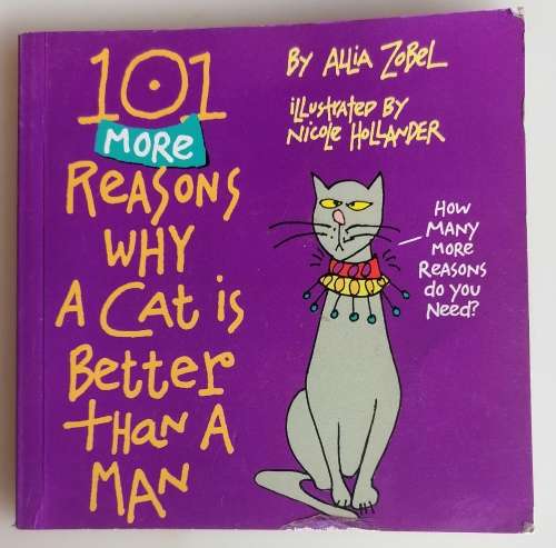 101 More reasons why a cat is better than a man