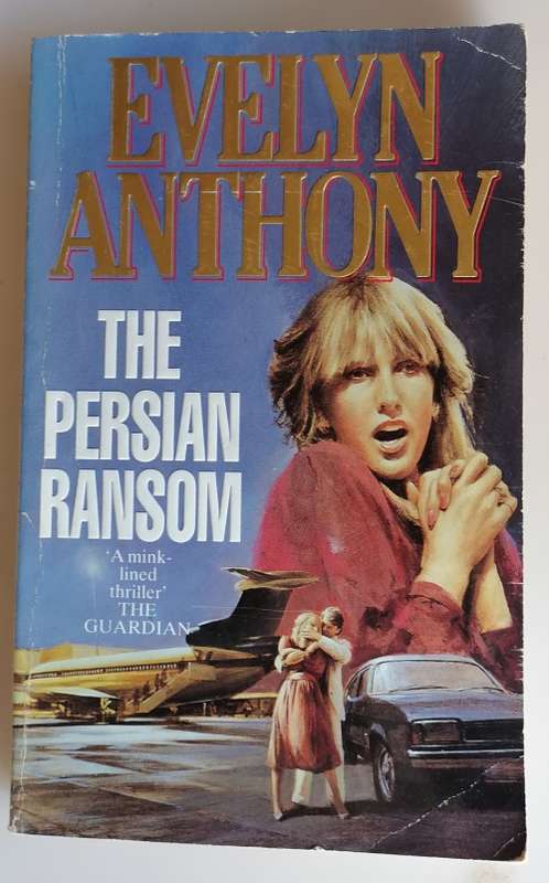 The persian ransom by Evelyn Anthony