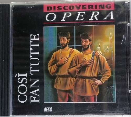Discovering opera: Cosi fan tutte cd