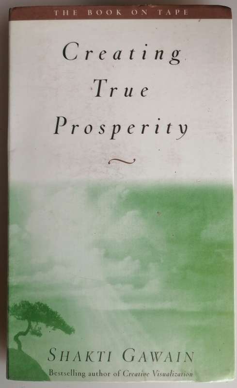 Creating true prosperity by Shakti Gawain - Audiobook on tapes.