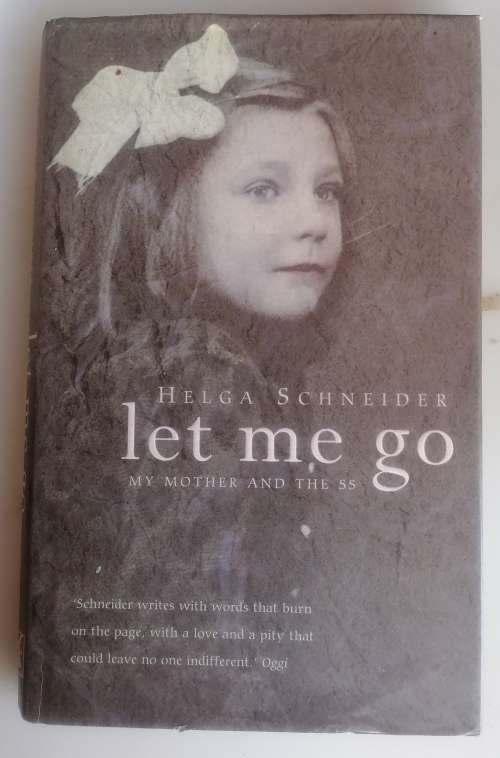 Let me go by Helga Schneider