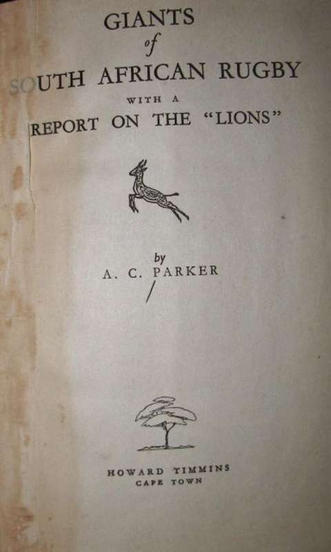 **RUGBY**~GIANTS OF SOUTH AFRICAN RUGBY~WITH A REPORT ON THE LIONS~1955~BY A.C.PARKER