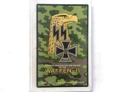 Uniforms, Organization and History of the Waffen SS