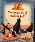 Mickey Wonder Waarom - Waarom sing walvisse (+- 18.5 x 23 x 0.7cm)