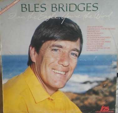LP - Bles Bridges - I Am The Eagle - You Are The Wind - (Note FEW SCRATCHES)