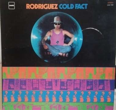 LP - Rodriguez - Cold Fact - (Note GOT SCRATCHES)