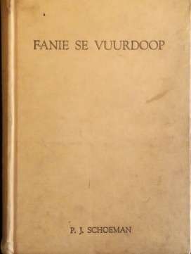Reading Book - P.J Schoeman - Fanie Se Vuurdoop
