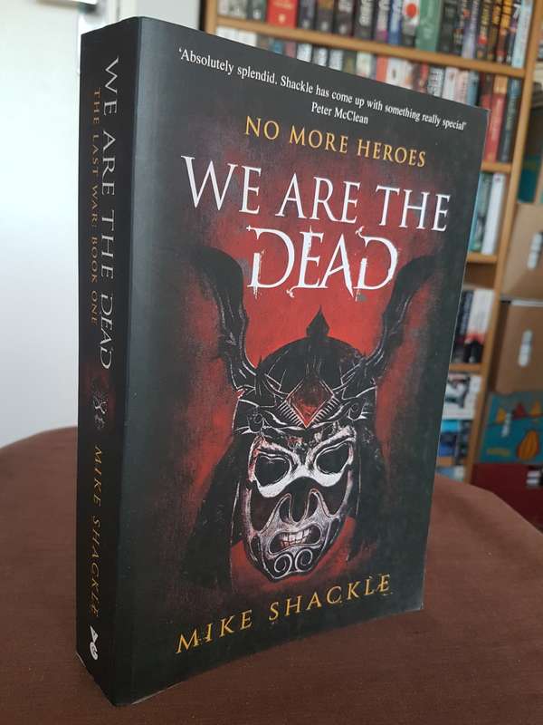 We Are The Dead Book by Mike Shackle