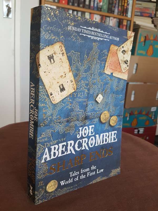 Sharp Ends: Stories from the World of the First Law Book by Joe Abercrombie