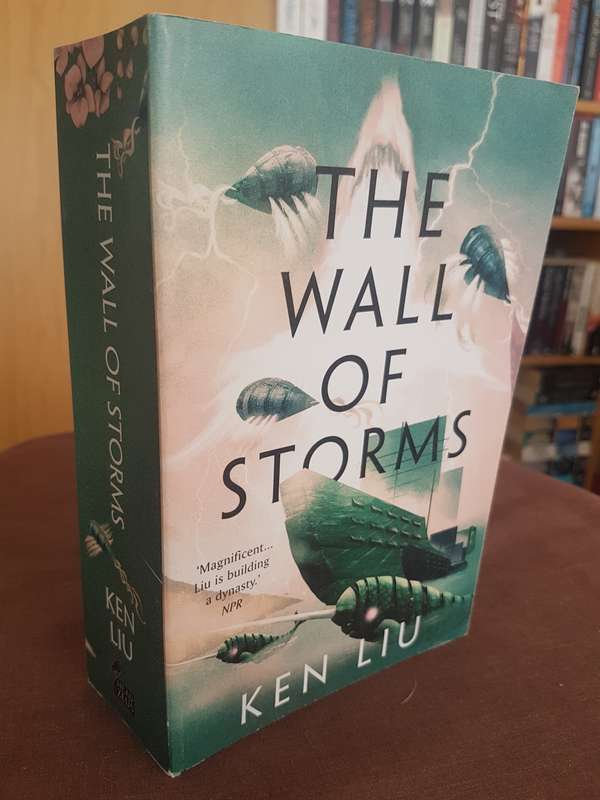 The Wall of Storms Book by Ken Liu