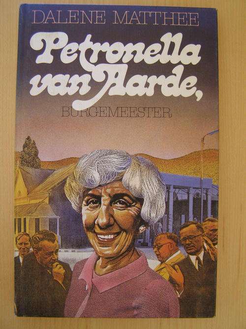 Petronella van Aarde, burgemeester - Dalene Matthee Eerste uitgawe 1983