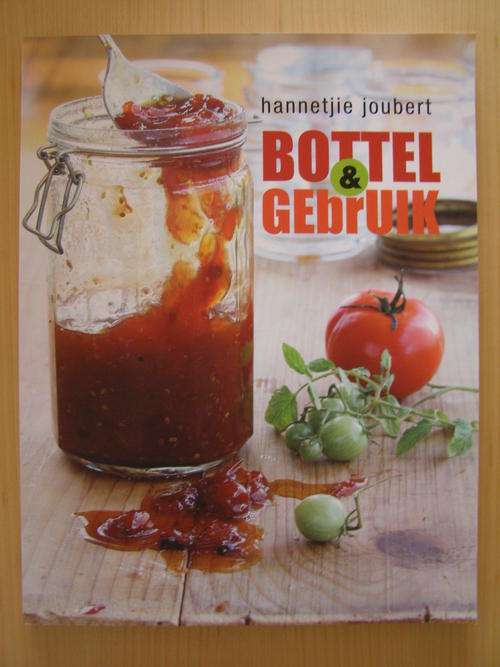 Bottel en gebruik - Hannetjie Joubert  SPLINTERNUWE BOEK 2011