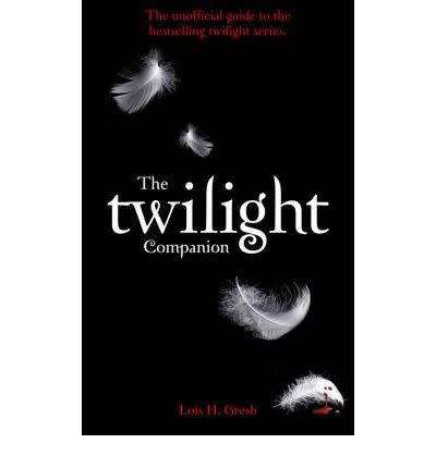 Books: TWILIGHT BOOK 0: THE TWILIGHT COMPANION by Lois H.Gresh