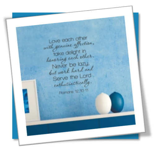 Vinyl Decals Wall Art Stickers - Serve The Lord (Romans 12:10-11)