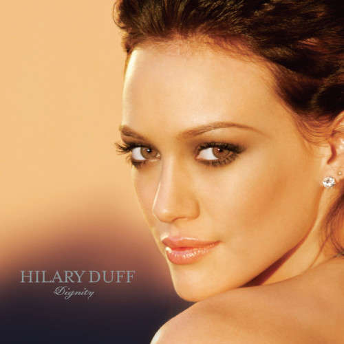 CD: Hilary Duff - Dignity (2007)