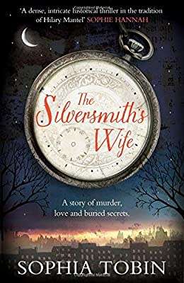Books: THE SILVERSMITH`S WIFE by Sophia Tobin